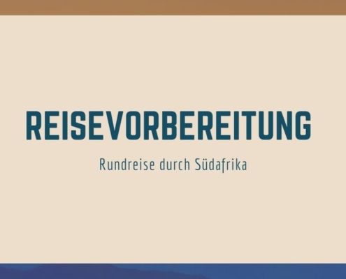 Reisevorbereitung Südafrika